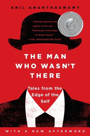 The Man Who Wasn't There: Tales from the Edge of the Self image number 0