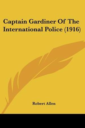Captain Gardiner Of The International Police (1916) image number 0