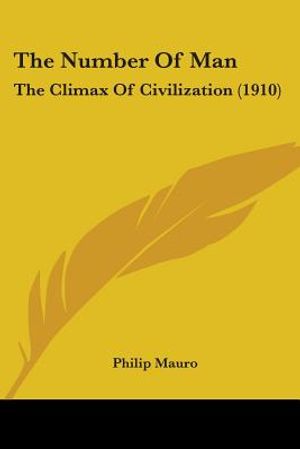 The Number Of Man: The Climax Of Civilization (1910) image number 0