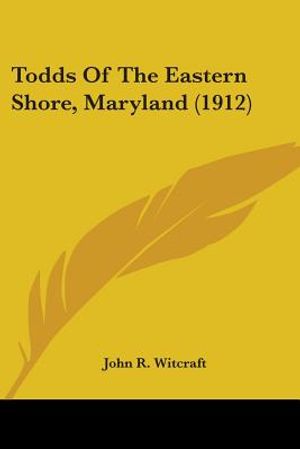 Todds Of The Eastern Shore, Maryland (1912) image number 0