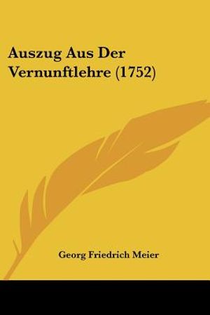 Auszug Aus Der Vernunftlehre (1752) image number 0