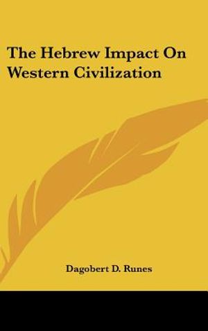 The Hebrew Impact on Western Civilization image number 0