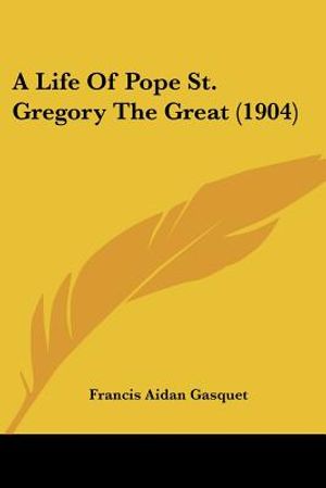 A Life Of Pope St. Gregory The Great (1904) image number 0