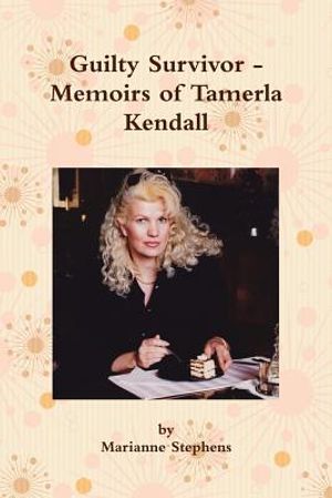 Guilty Survivor - Memoirs of Tamerla Kendall image number 0