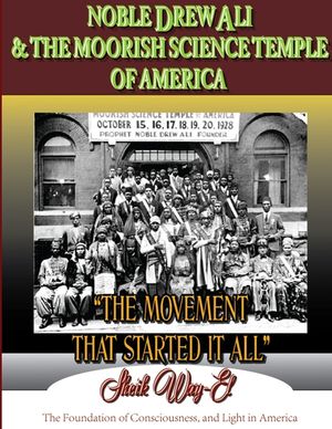 Noble Drew Ali & the Moorish Science Temple of America. the Movement That Started It All image number 0