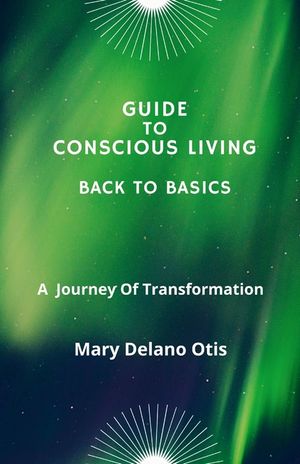Guide To Conscious Living: Back To Basics image number 0