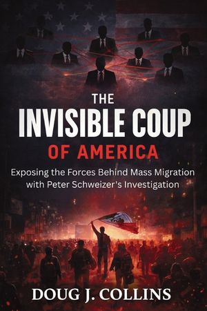 The Invisible Coup of America: Exposing the Forces Behind Mass Migration with Peter Schweizer's Investigation image number 0