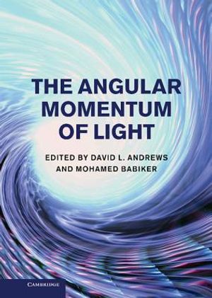 The Angular Momentum of Light. Edited by David L. Andrews and Mohamed Babiker image number 0