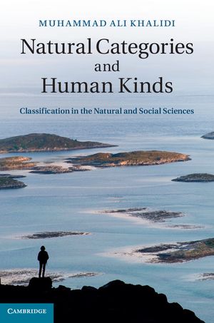 Natural Categories and Human Kinds: Classification in the Natural and Social Sciences image number 0