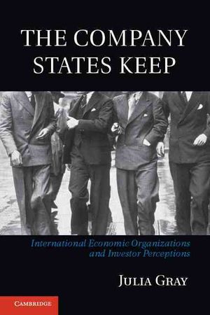 The Company States Keep: International Economic Organizations and Investor Perceptions image number 0