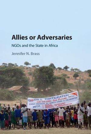 Allies or Adversaries: Ngos and the State in Africa image number 0