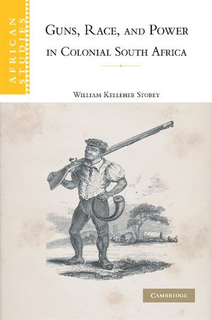Guns, Race, and Power in Colonial South Africa image number 0