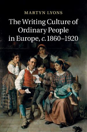 The Writing Culture of Ordinary People in Europe, C.1860-1920 image number 0