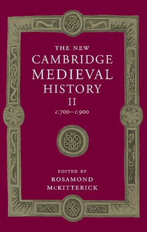 The New Cambridge Medieval History: Volume 2, C.700-C.900 image number 0