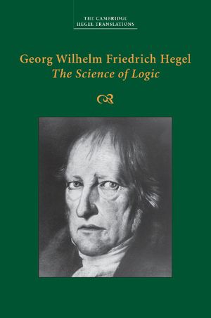 Georg Wilhelm Friedrich Hegel: The Science of Logic image number 0