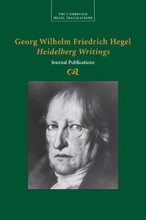Georg Wilhelm Friedrich Hegel: Heidelberg Writings: Journal Publications image number 0