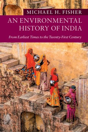 An Environmental History of India: From Earliest Times to the Twenty-First Century image number 0