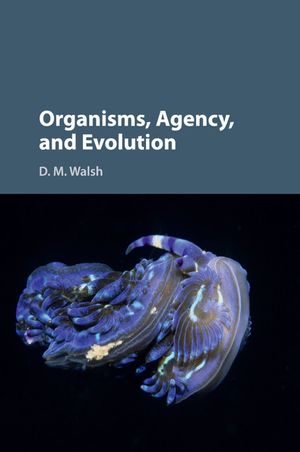 Organisms, Agency, and Evolution image number 0