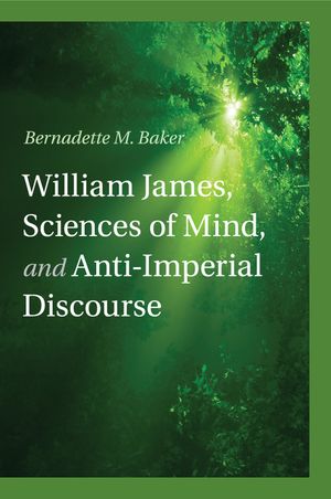 William James, Sciences of Mind, and Anti-Imperial Discourse image number 0