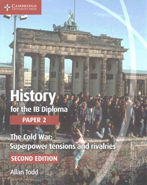 History for the Ib Diploma Paper 2 the Cold War:: Superpower Tensions and Rivalries image number 0