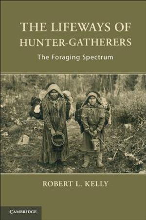 The Lifeways of Hunter-Gatherers: The Foraging Spectrum image number 0