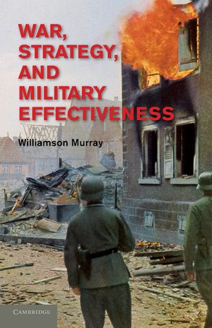 War, Strategy, and Military Effectiveness image number 0