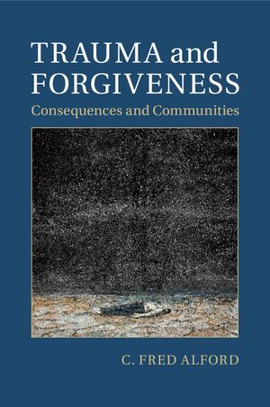 Trauma and Forgiveness: Consequences and Communities image number 0