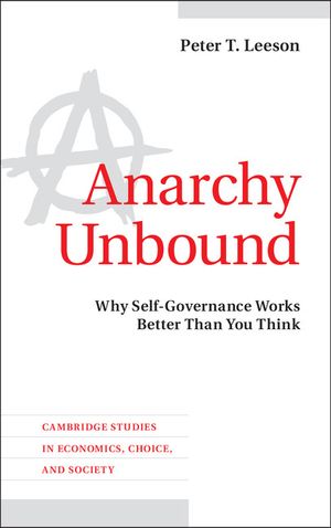 Anarchy Unbound: Why Self-Governance Works Better Than You Think image number 0