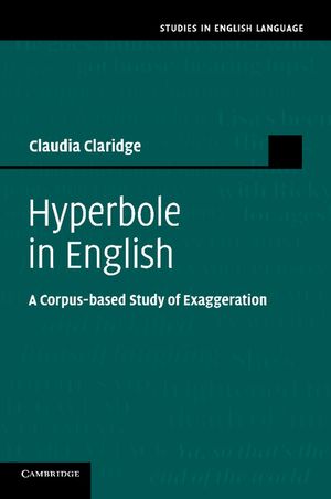 Hyperbole in English: A Corpus-Based Study of Exaggeration image number 0