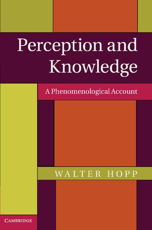 Perception and Knowledge: A Phenomenological Account image number 0