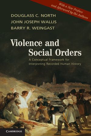 Violence and Social Orders: A Conceptual Framework for Interpreting Recorded Human History image number 0