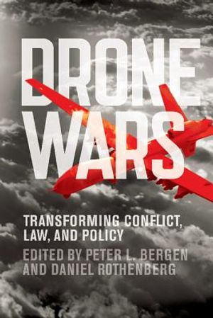 Drone Wars: Transforming Conflict, Law, and Policy image number 0
