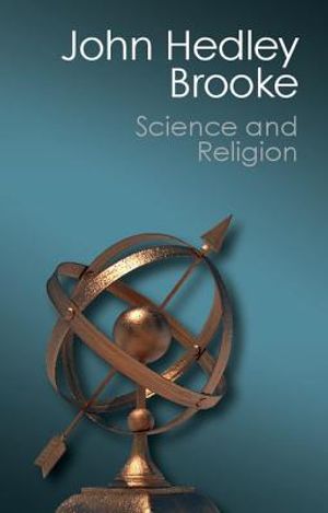 Science and Religion: Some Historical Perspectives image number 0