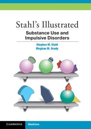 Stahl's Illustrated Substance Use and Impulsive Disorders image number 0