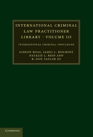 International Criminal Law Practitioner Library: Volume 3: International Criminal Procedure image number 0