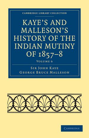 Kaye's and Malleson's History of the Indian Mutiny of 1857-8 image number 0