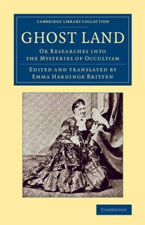 Ghost Land: Or Researches Into the Mysteries of Occultism image number 0
