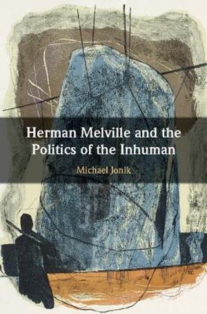 Herman Melville and the Politics of the Inhuman image number 0