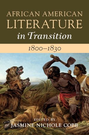 African American Literature in Transition, 1800-1830: Volume 2, 1800-1830 image number 0