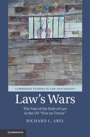 Law's Wars: The Fate of the Rule of Law in the Us 'War on Terror' image number 0