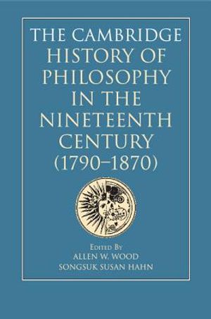 The Cambridge History of Philosophy in the Nineteenth Century (1790-1870) image number 0