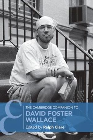 The Cambridge Companion to David Foster Wallace image number 0