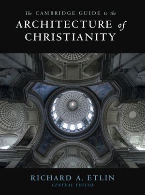 The Cambridge Guide to the Architecture of Christianity image number 0