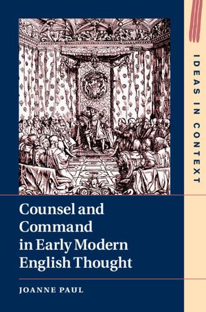 Counsel and Command in Early Modern English Thought image number 0