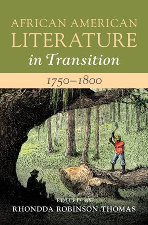 African American Literature in Transition, 1750-1800: Volume 1 image number 0
