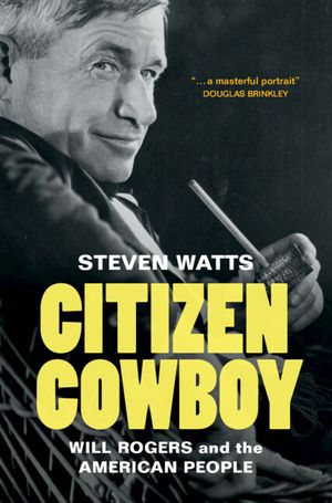 Citizen Cowboy: Will Rogers and the American People image number 0