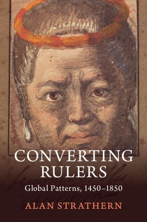 Converting Kings: Central Africa, Oceania, Japan and Thailand Compared, 1450-1850 image number 0