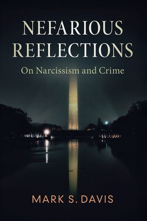 Nefarious Reflections: On Narcissism and Crime image number 0