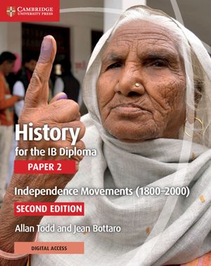 History for the Ib Diploma Paper 2 Independence Movements (1800-2000) with Cambridge Elevate Edition image number 0