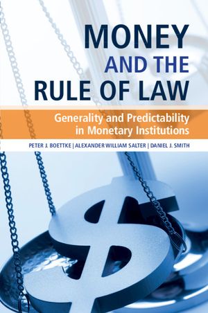 Money and the Rule of Law: Generality and Predictability in Monetary Institutions image number 0